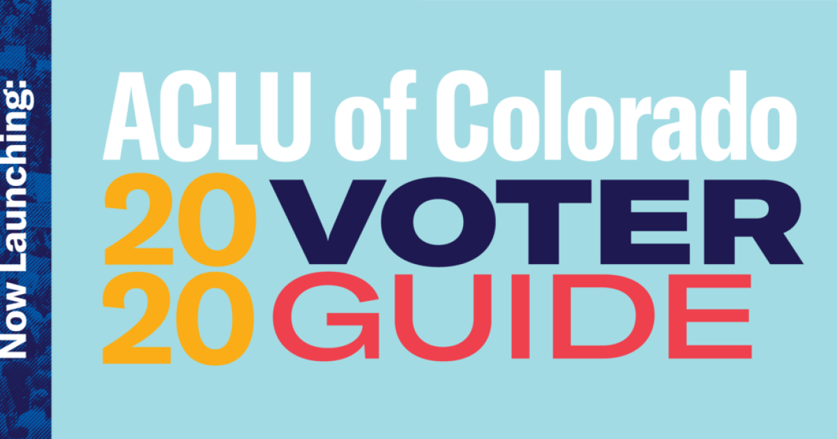 ACLU of Colorado Launches 2020 Voter Guide Focused on Civil Liberties