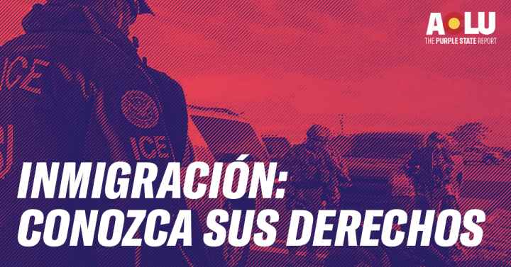 Inmigrantes, conozca sus derechos